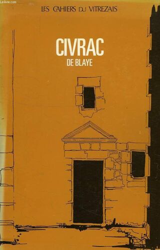 Les Cahiers Du Vitrezais, 66, Xlvi, Aout 1988, Civrac De Blaye