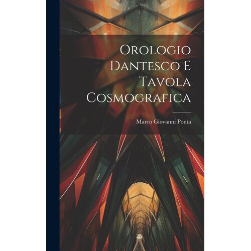 Orologio Dantesco E Tavola Cosmografica