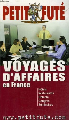 Le Petit Fute, Voyages D'affaires En France, 2005