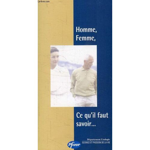 Homme, Femme, Ce Qu'il Faut Savoir