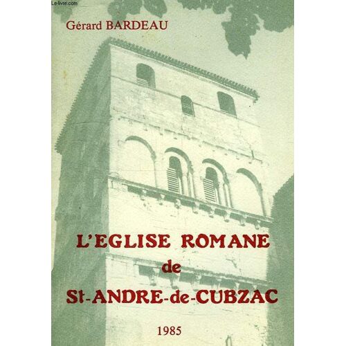 L'eglise Romane De Saint-Andre-De-Cubzac