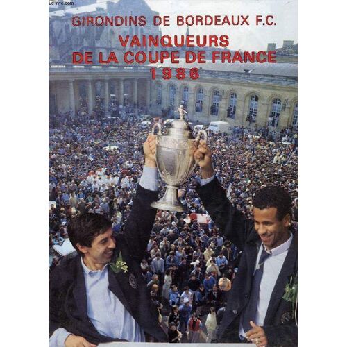 Girondins De Bordeaux F.C., Vainqueurs De La Coupe De France 1986