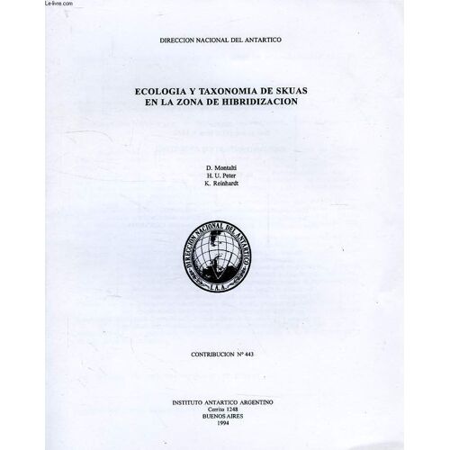 Direccion Nacional Del Antartico, Contribucion N° 443, Ecologia Y Taxonomia De Skuas En La Zona De Hibridizacion