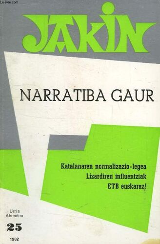 Jakin, Urria Abendua, 25, 1982, Narratiba Gaur