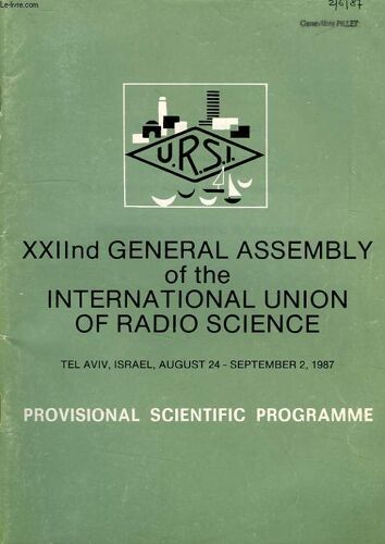 Xxiind General Assembly Of The International Union Of Radio Science, Tel Aviv, Israel, August-Sept. 1987, Provisional Scientific Programme