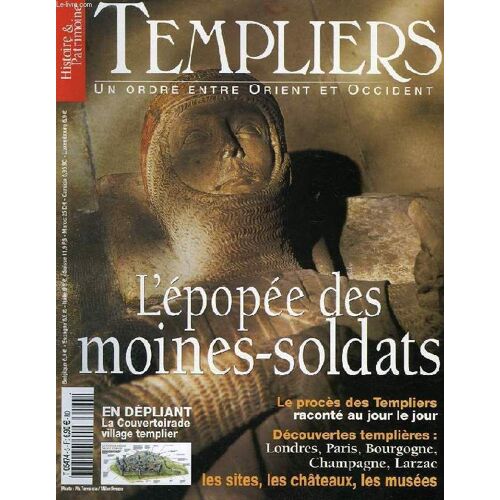 Histoire & Patrimoine, N° 5, Aout-Oct. 2003, Templiers, Un Ordre Entre Orient Et Occident