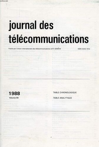 Journal Des Telecommunications, 1988, Vol. 55, Table Chronologique Et Analytique