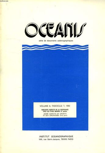 Oceanis, Serie De Documents Oceanographiques, Vol. 8, Fasc. 7, 1982, Quelques Aspects De La Croissance Chez Les Etres Marins (2e Partie)