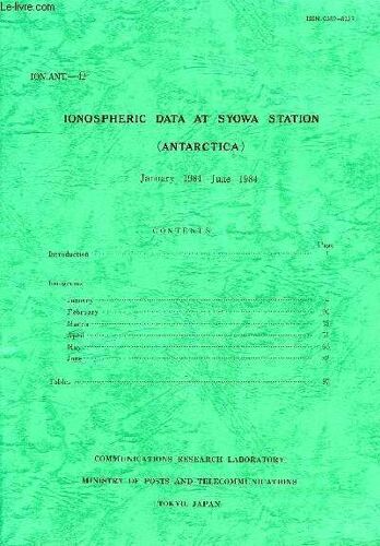 Ionospheric Data At Syowa Station (Antartica), Jan. 1984 - June 1984 (Ion.Ant.-42)