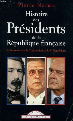 Histoire Des Presidents De La Republique Francaise