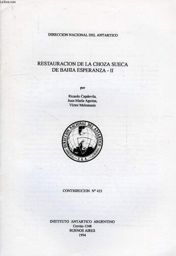 Direccion Nacional Del Antartico, Contribucion N° 423, Restauracion De La Choza Sueca De Bahia Esperanza - Ii