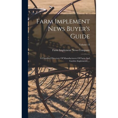 Farm Implement News Buyer's Guide