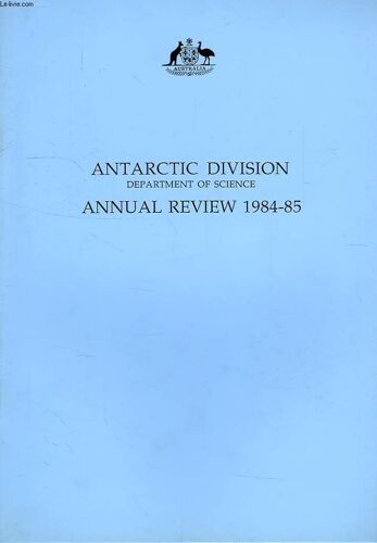 Antarctic Division, Annual Review 1984-1985