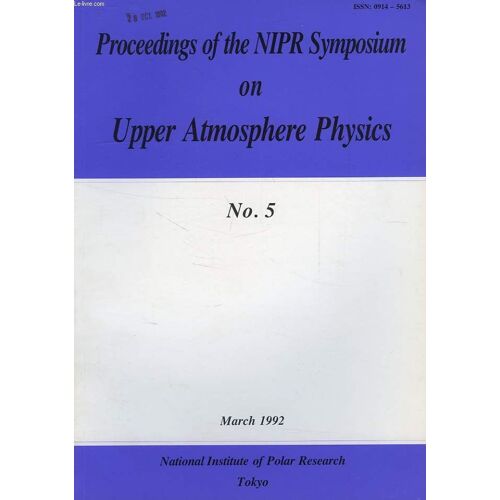 Proceedings Of The Nipr Symposium On Upper Atmosphere Physics, N° 5, March 1992
