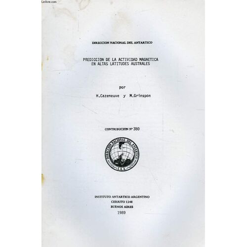 Direccion Nacional Del Antartico, Contribucion N° 380, Prediccion De La Actividad Magnetica En Altas Latitudes Australes