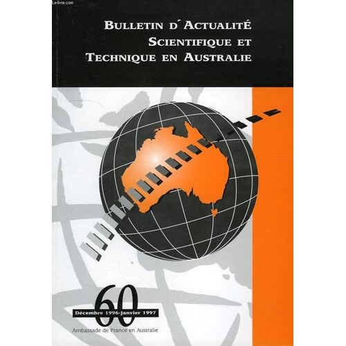 Bulletin D'actualite Scientifique Et Technique En Australie, N° 60, Dec.-Jan. 1996-1997