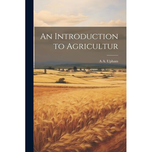 An Introduction To Agricultur