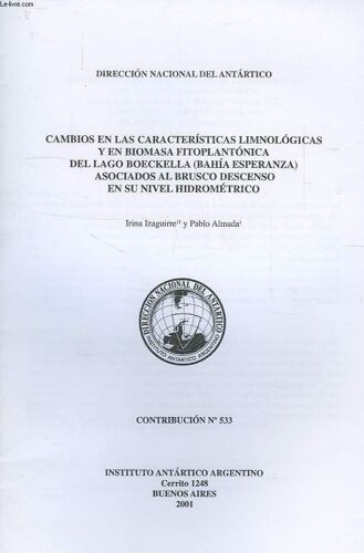 Cambios En Las Caracteristicas Limnologicas Y En Biomasa Fitoplantonica Del Lago Boeckella (Bahia Esperanza) Asociados Al Brusco Descenso En Su Nivel Hidrometrico