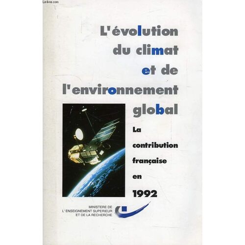 L'evolution Du Climat Et De L'environnement Global, La Contribution Francaise En 1992