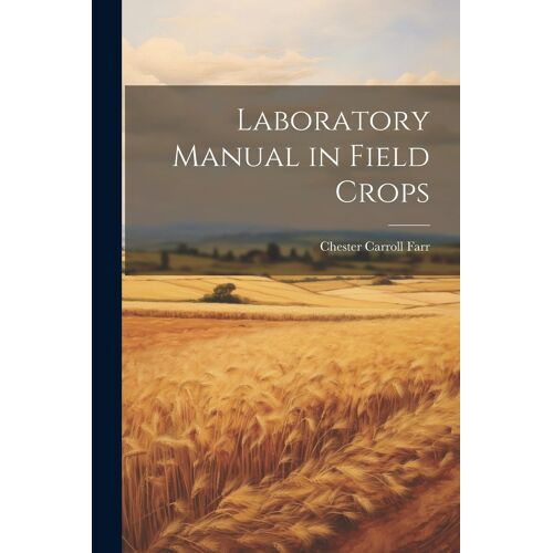 Laboratory Manual In Field Crops