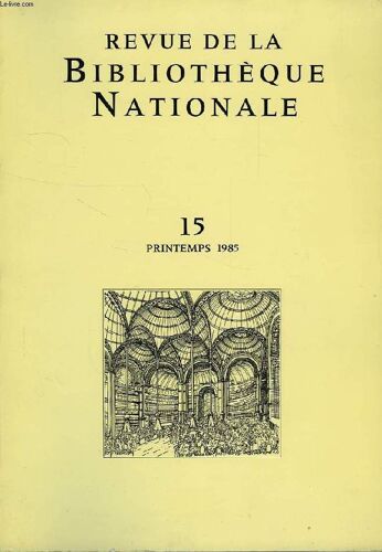 Bulletin De La Bibliotheque Nationale, 5e Annee, N° 15, Printemps 1985