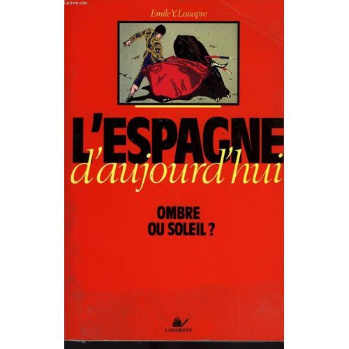 L'espagne D'aujourd'hui, Ombre Ou Soleil ?