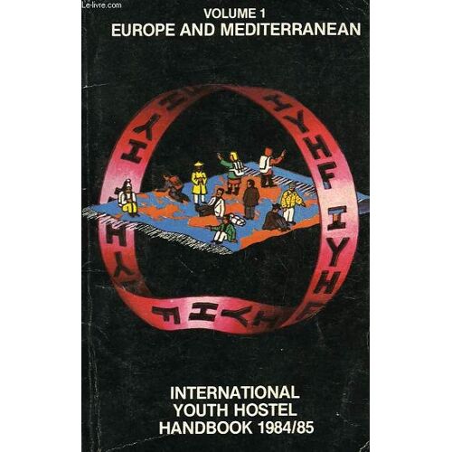 Vol. 1, Europe And Mediterranean, International Youth Hostel Handbook, 1984-85