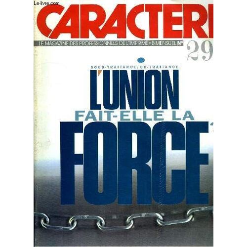 Caractere N° 290, Sous-Traitance, Co-Traitance, L'union Fait-Elle La Force ?