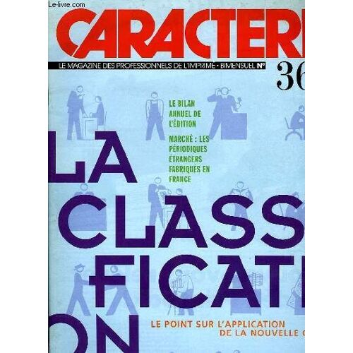 Caractere N° 363, La Classification, Le Point Sur L'application De La Nouvelle Grille