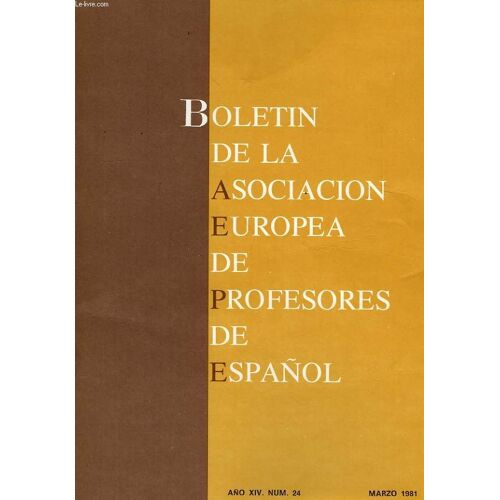 Boletin De La Asociacion Europea De Profesores De Español, Año Xiv, N° 24, Marzo 1981