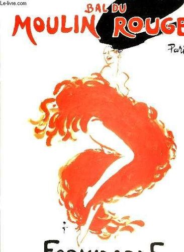 Bal Du Moulin Rouge, Paris, Formidalble, La Revue Du Centenaire