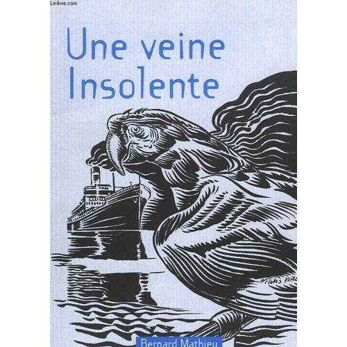 Une Veine Insolente