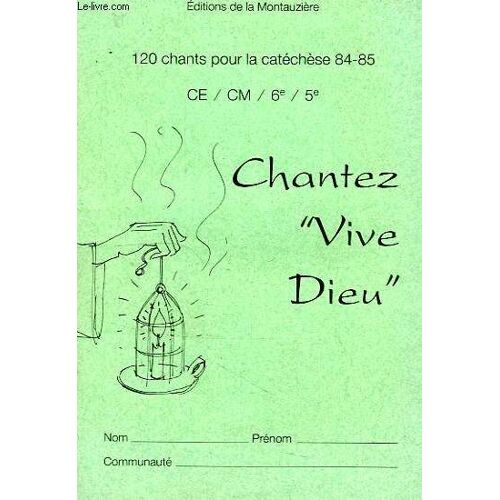 Chantez 'vive Dieu', 120 Chants Pour La Catechese 84-85