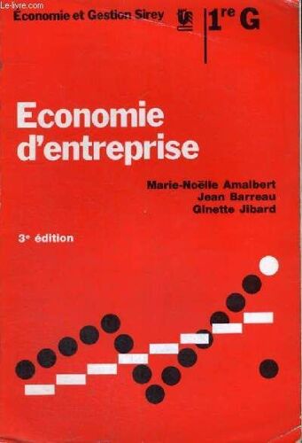 Economie D'entreprise - Economie Et Gestion Sirey - 1re G - 3° Edition