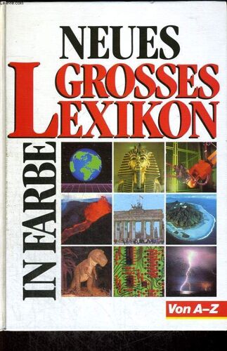 Neues Grosses Lexikon In Farbe. Über 50 000 Stichwörter Mit Über 3 500 Abbildungen, 960 Seiten Aktuell In Farbe.