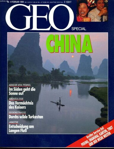 Geo Special China, Nr. 1/Februar 1994. Abkehr Von Peking: Im Süden Geht Die Sonne Auf. Archäologie: Das Vermächtnis Des Kaisers. Seidenstrasse: Durchs Wilde Turkestan. Jangtse: Entscheidung ...