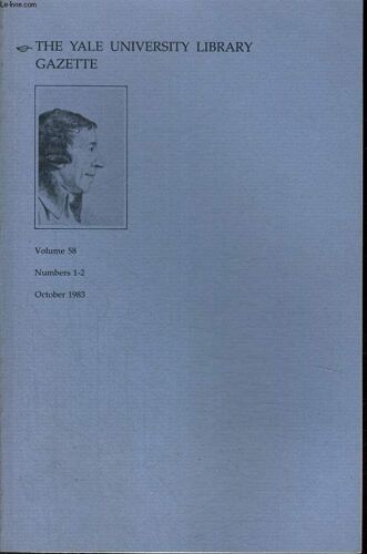 The Yale University Library Gazette. October 1983. Volume 58 Number 1-2. A New Manuscript Of Nicolas De Lyra By Barbara A. Shailor. / Horace Walpole's Correspondence By Warren Hunting Smith. ...