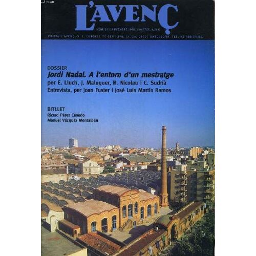 L'avenc, Revista D'historia, N°241, Novembre 1999, Dossier: Jordi Nadal. A L'entorn D'un Mestratge Per E. Lluch, J. Maluquer..., Bitllet: Jordi Nadal I La Primavera Dels Seixanta Per Ricardo ...