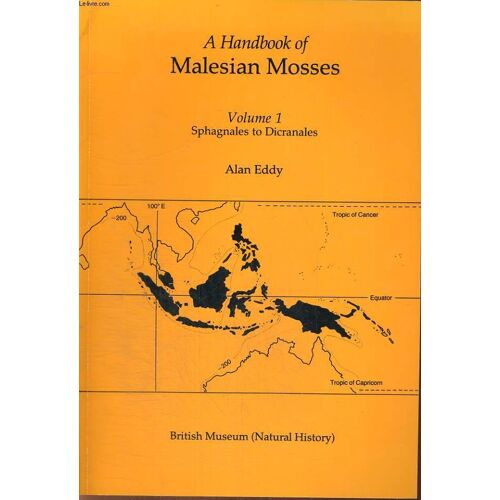 A Handbook Of Malesian Mosses, Volume I, Sphagnales To Dicranales