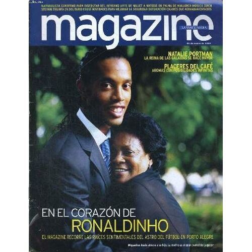 Magazine La Vanguardia, 23 De Enero De 2005. Natalie Portman : La Reinas De Las Galaxias Se Hace Mayor. Placeres Del Cafe, Aromas Con Posibilidades Infinitas. En El Corazon De Ronaldinho. El ...