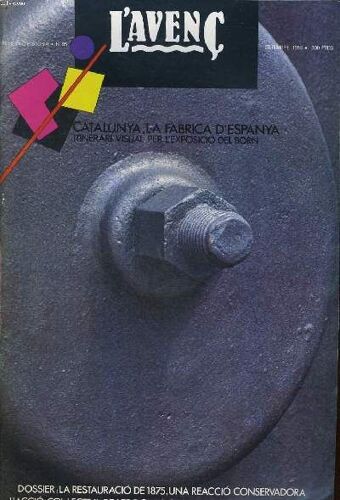 L'avenc, Revista D'historia, N°85, Setembre 1985, Dossier : La Restauracio De 1875, Una Reaccio Conservadora Per Borja De Ricer..., L'expocsicio Del Born, Guanyar Despres De Morir Per Miquel ...