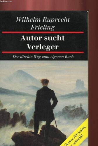 Autor Sucht Verleger, Der Direkte Weg Zum Eigenen Buch