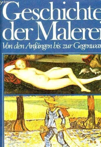 Geschichte Der Malerei, Von Den Anfängen Bis Zur Gegenwart