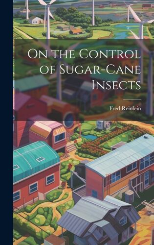 On The Control Of Sugar-Cane Insects
