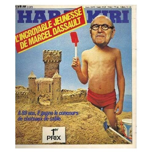 Hara-Kiri Mensuel Journal Bête Et Mechant N°239 - L'incroyable Jeunesse De Marcel Dassault A 89 Ans, Il Gagne Le Concours De Chateaux De Sable.