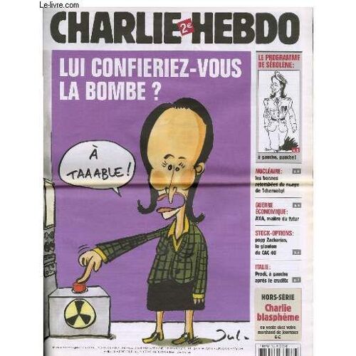 Charlie Hebdo N°729 - Lui Confieriez-Vous La Bombe ?