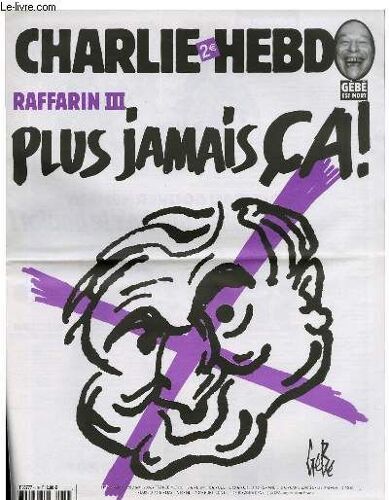 Charlie Hebdo N°616 - Raffarin Iii, Plus Jamais Ca !