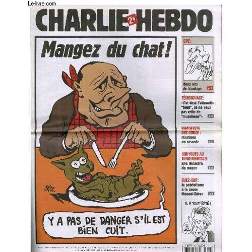 Charlie Hebdo N°716 - Mangez Du Chat ! Y A Pas De Danger S'il Est Bien Cuit.