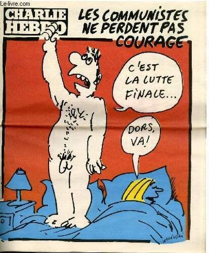 Charlie Hebdo N°546 - Les Communistes Ne Perdent Pas Courage C'est La Lutte Finale