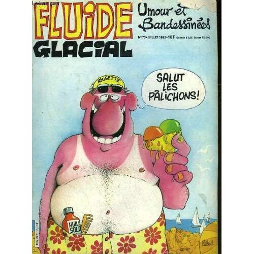 Fluide Glacial Magazine Umour Et Bandessines N°73 - Salut Les Palichons !